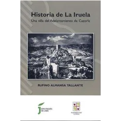 Historia de la Iruela. Una villa del Adelantamiento de Cazorla.