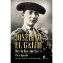 JOSELITO EL GALLO, REY DE LOS TOREROS