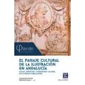 El paisaje cultural de la Ilustración en Andalucía. Ciudad, territorio y patrimonio cultural en las Nuevas Poblaciones